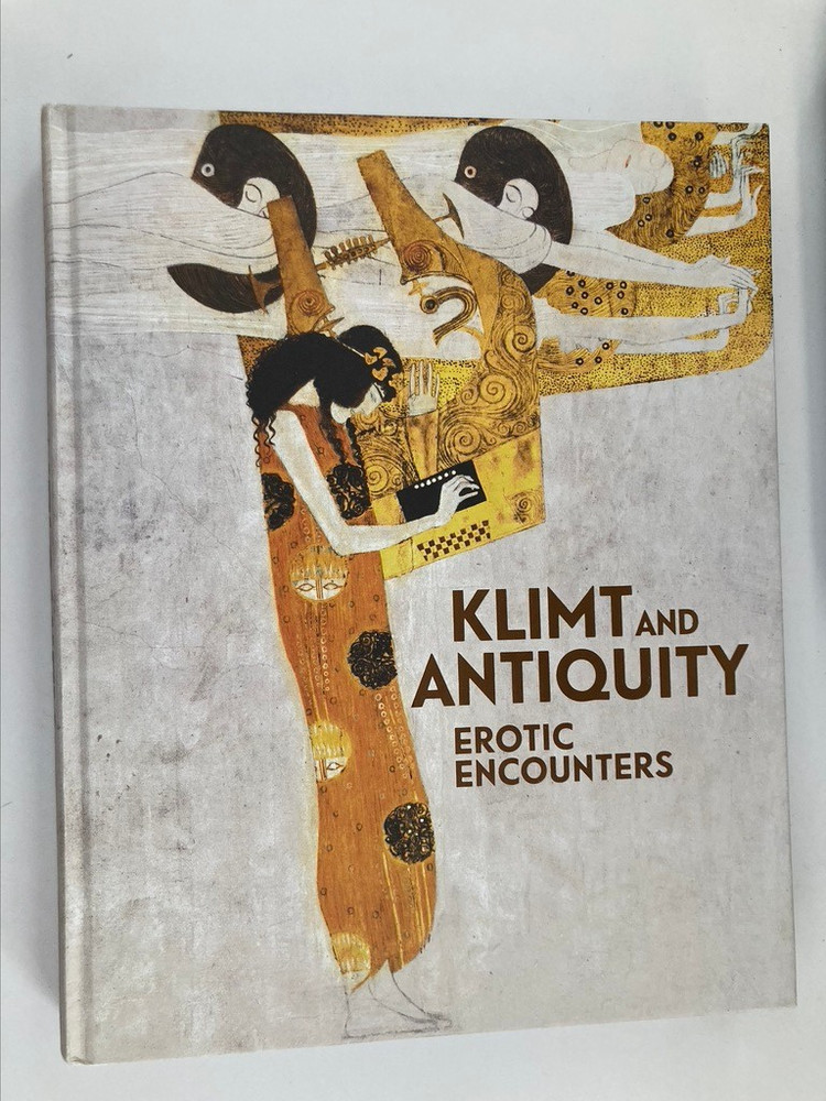 Klimt and Antiquity Erotic Encounters by Tobias G. Natter Stella Rollig 2017 HC