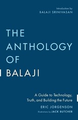 Eric Jorgenson The Anthology of Balaji (Paperback)