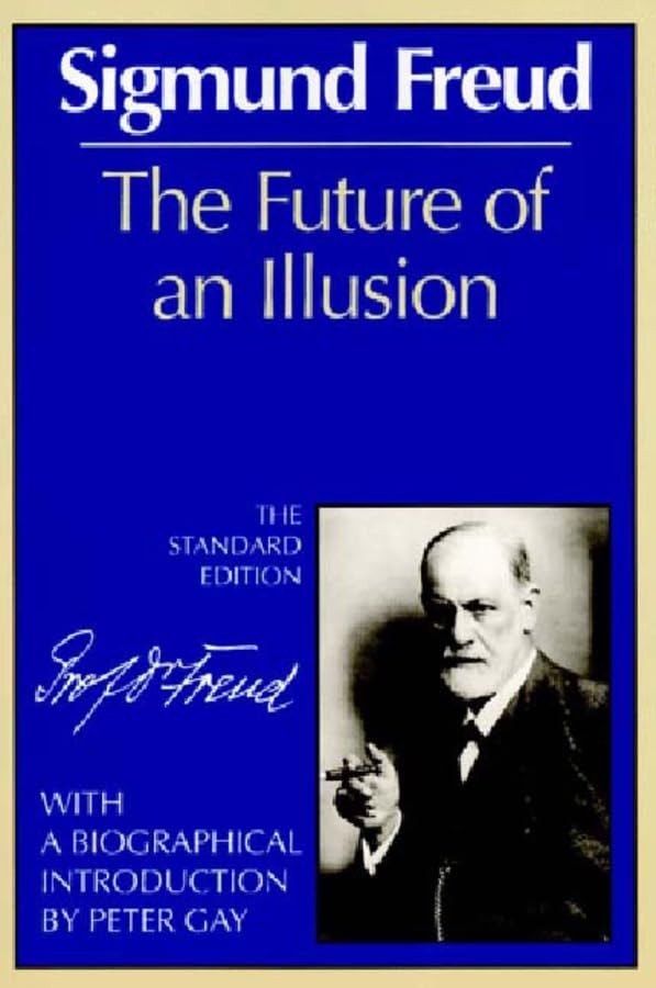The Future of an Illusion (Complete Psychological Works of Sigmund Freud) – …