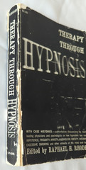 Therapy Through Hypnosis 1963 PB Case Histories Hypnotism has Cured Anxiety