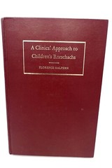 Vintage 1953 A Clinical Approach to Children’s Rorschachs Florence Halpern