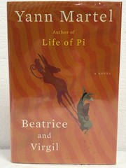 SIGNED, BEATRICE and VIRGIL by Yann Martel, 2010, First Edition/1st Printing