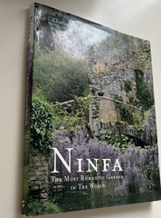 NINFA: THE MOST ROMANTIC GARDEN IN THE WORLD By Charles Quest-ritson – Hardcover