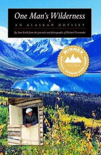 One Man’s Wilderness: An Alaskan Odyssey by Richard L Proenneke: Used