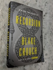 Recursion : A Novel by Blake Crouch (2020, Trade Paperback) Science Fiction