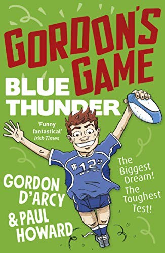 Gordon’s Game: Blue Thunder By Paul Howard, Gordon D’Arcy