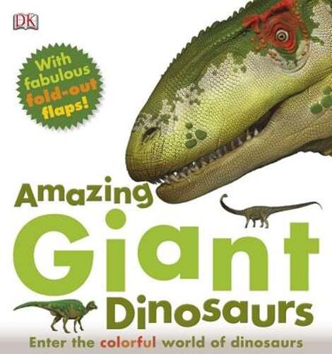 Amazing Giant Dinosaurs by DK: Used