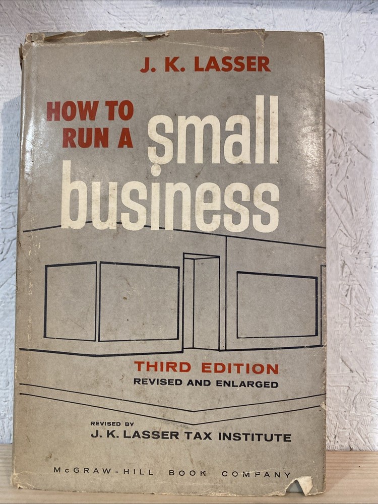 1955 How To Run A Small Business By J K Lasser 332 Pages
