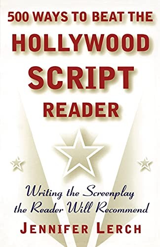 500 Ways to Beat the Hollywood Script Reader: Writing the Screenplay – VERY GOOD