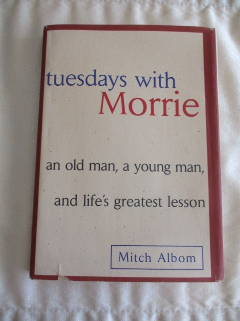 Tuesdays with Morrie: An Old Man, a Young Man, and Life’s Greatest Lesson SIGNED