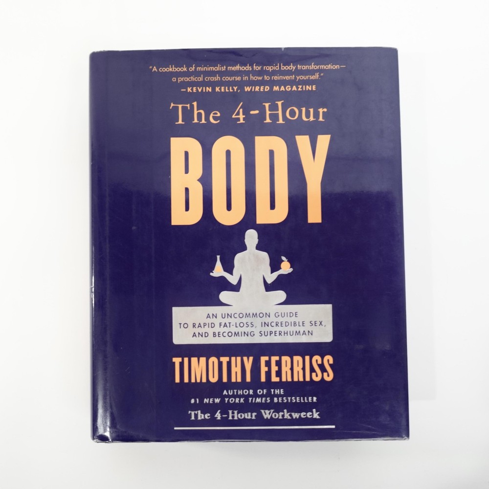 The 4-Hour Body Timothy Ferriss Hardcover Health Fitness Weight Loss Diet Book