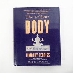 The 4-Hour Body Timothy Ferriss Hardcover Health Fitness Weight Loss Diet Book