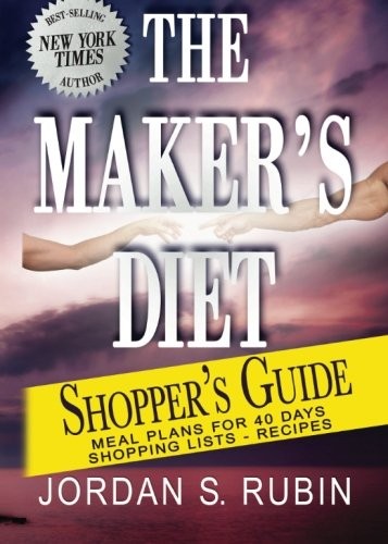 The Maker’s Diet Shopper’s Guide: Meal plans for 40 days – Shopping lists – …