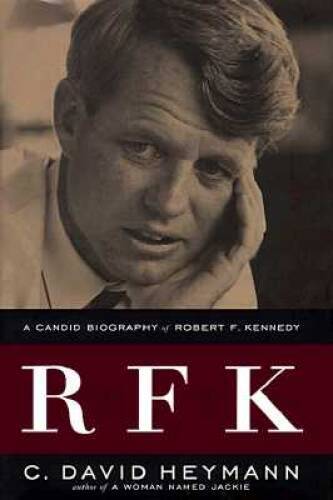RFK: A Candid Biography of Robert F Kennedy – Hardcover – VERY GOOD