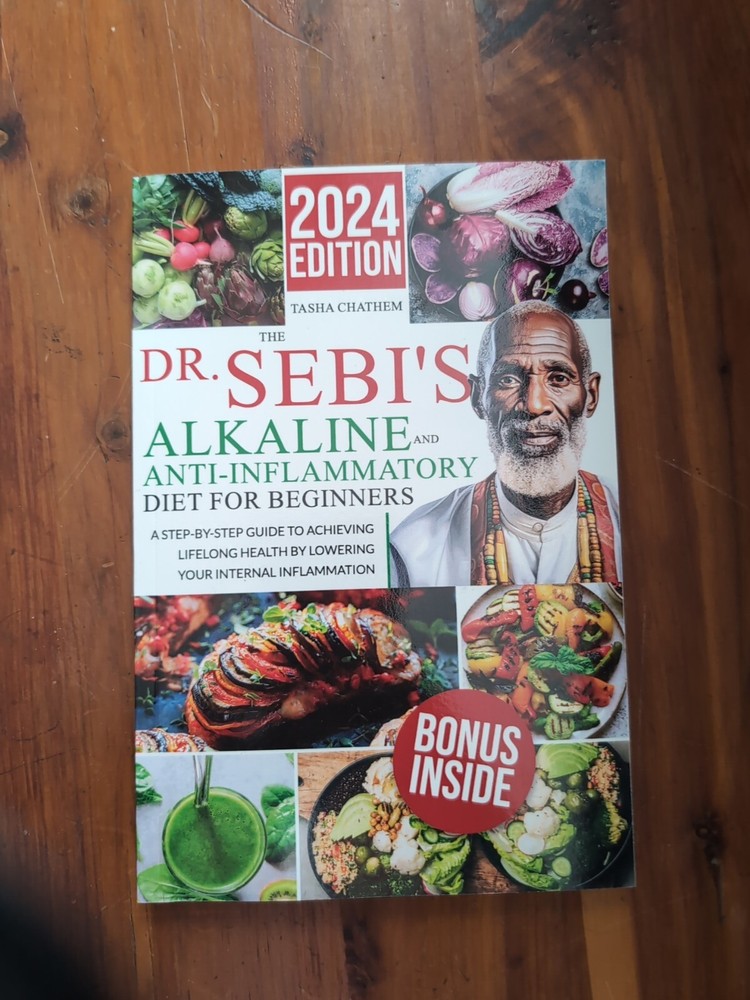 The Dr. Sebi’S Alkaline and Anti-Inflammatory Diet for Beginners: a Step-By-Step