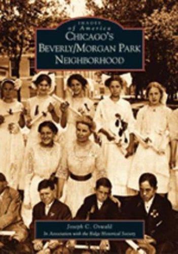 Chicago’s Beverly/Morgan Park Neighborhood by Not Available (2003, Trade …