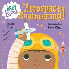 Baby Loves Aerospace Engineering! (Baby Loves Science) – Board book – GOOD