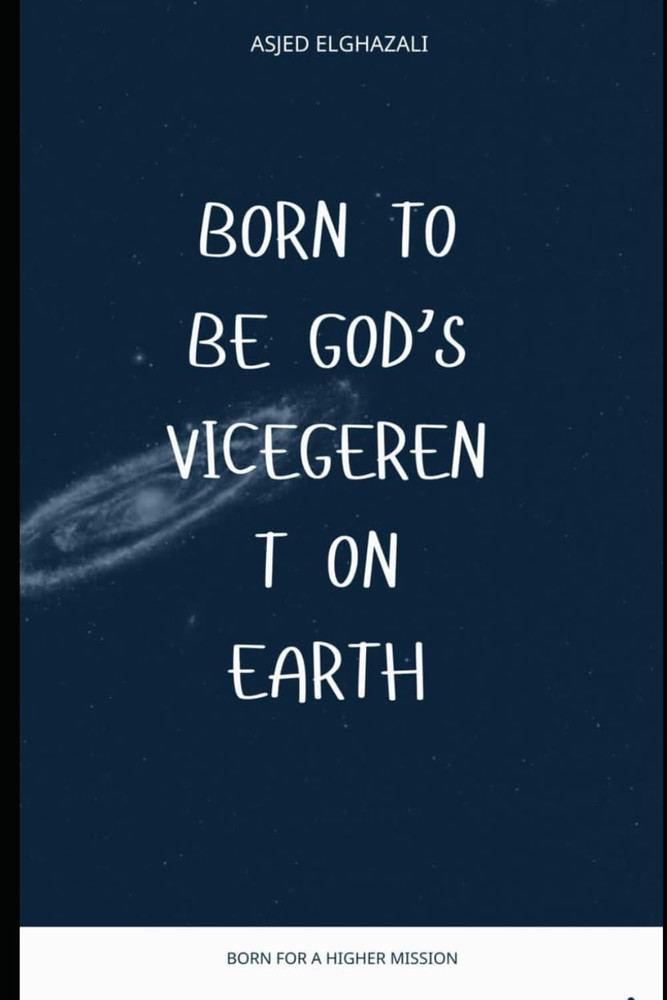 I was born to fulfill a divine purpose: Vicegerent on Earth
