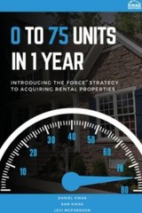 0 to 75 Units in Just 1 Year : Introducing the FORCE Strategy to Acquiring…