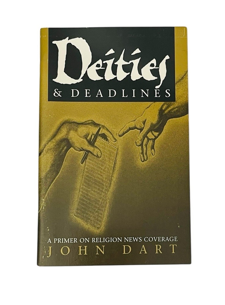 DEITIES & DEADLINES: PRIMER RELIGION NEWS COVERAGE JOHN DART 1995 1st PRINTING