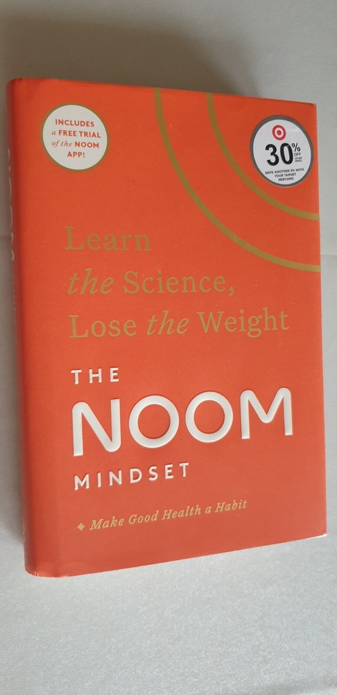 The Noom Mindset: Learn the Science, Lose the Weight Book by Noom Inc 368 Pages