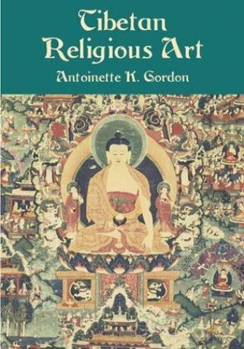 Tibetan Religious Art – Gordon, Antoinette K.