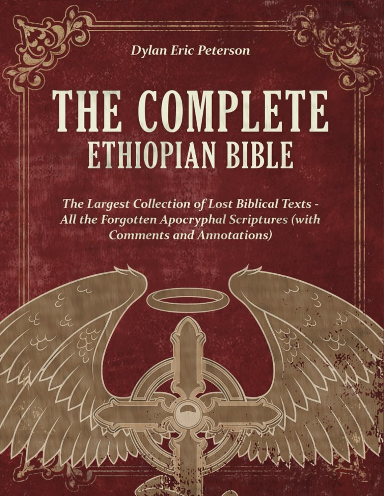 The Complete Ethiopian Bible: the Largest Collection of Lost Biblical Texts – Al