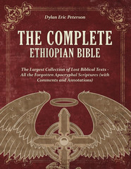 The Complete Ethiopian Bible: the Largest Collection of Lost Biblical Texts – Al