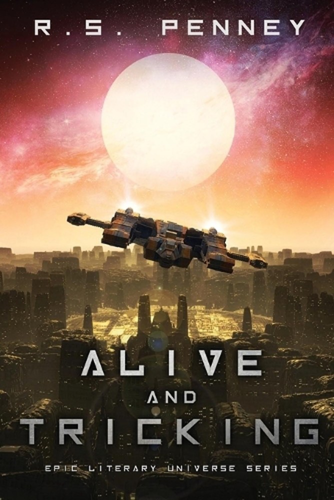 Alive and Tricking by R.S. Penney Paperback Book