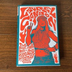 LAUREL CANYON Rock & Roll’s Legendary Neighborhood Book 1st Edition First Print