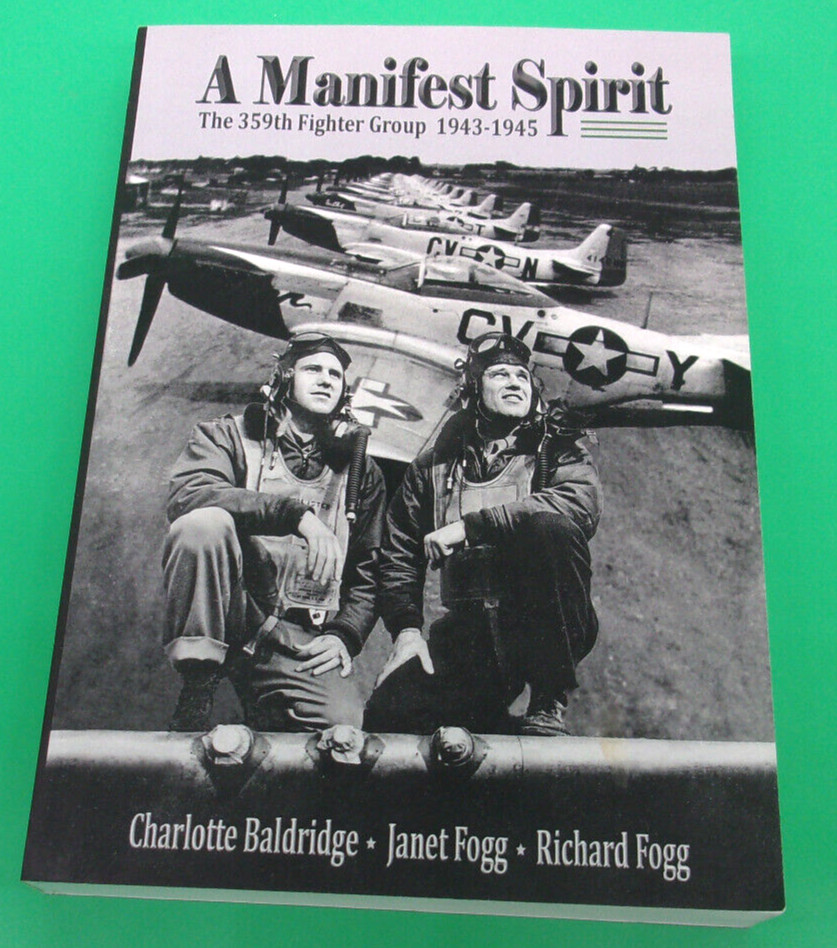 A Manifest Spirit: The 359th Fighter Group 1943-1945 by Janet Fogg (English) Pap
