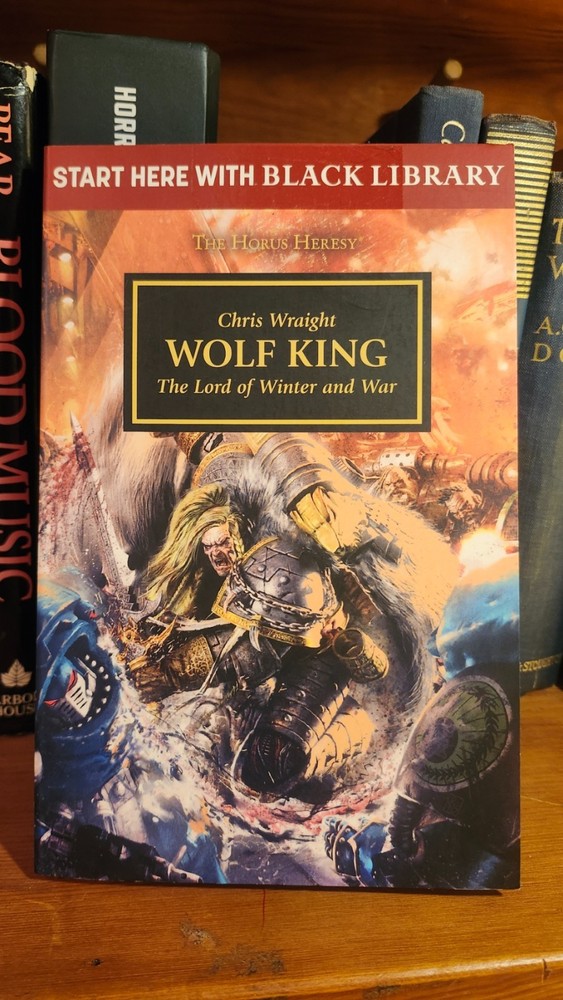 Wolf King by Chris Wraight. Paperback (2018, 1st printing). 40k the Horus Heresy