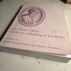 Leon Battista Alberti The Art Of Building In Ten Books Paperback