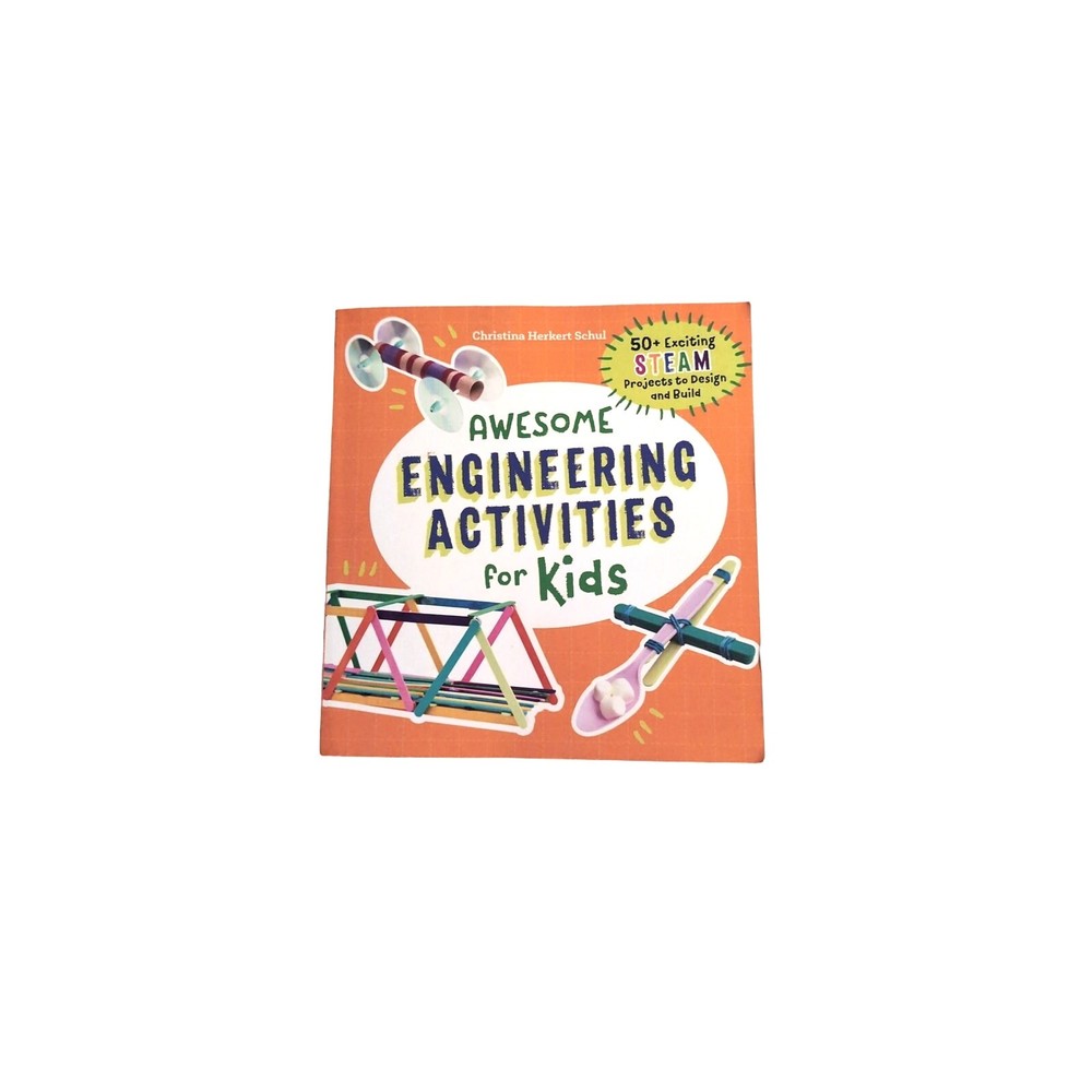 Awesome Engineering Activities for Kids Book – Christina Schul