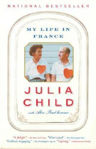 My Life in France – Paperback By Child, Julia – GOOD