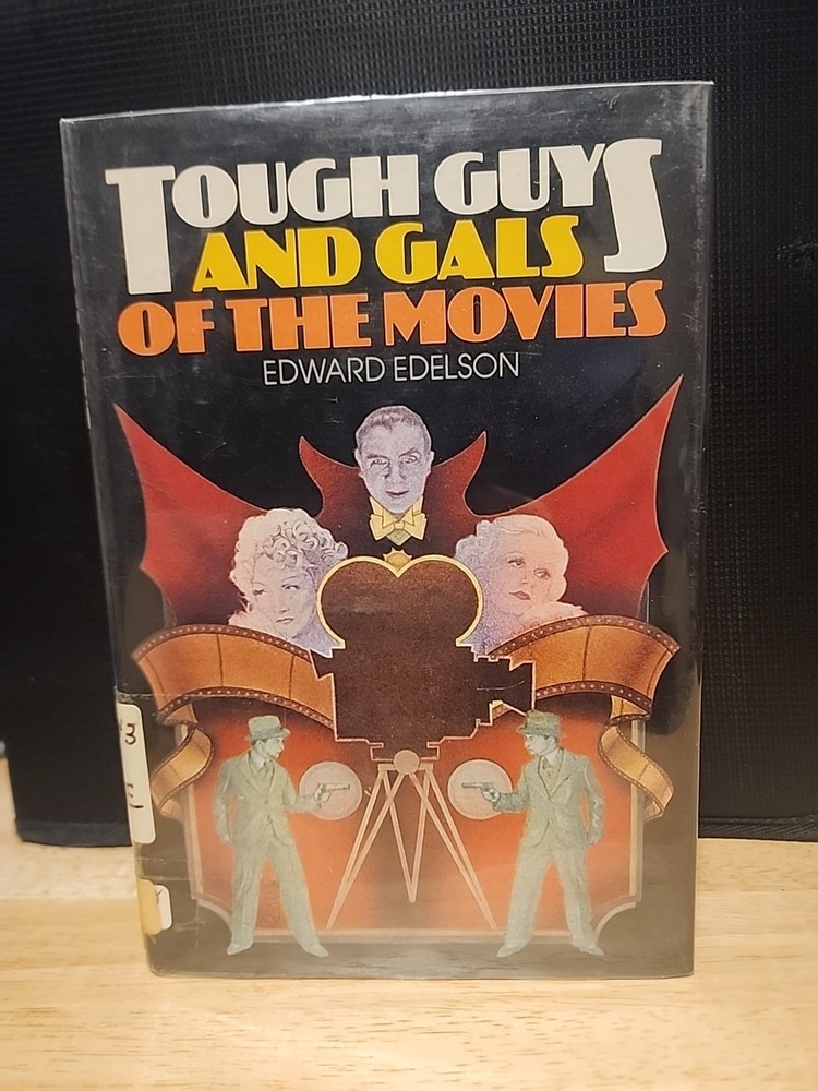 Tough Guys And Gals Of The Movies By Edward Edelson First Edition Hc Dj