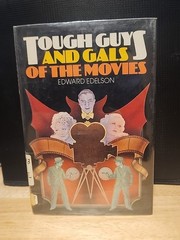 Tough Guys And Gals Of The Movies By Edward Edelson First Edition Hc Dj