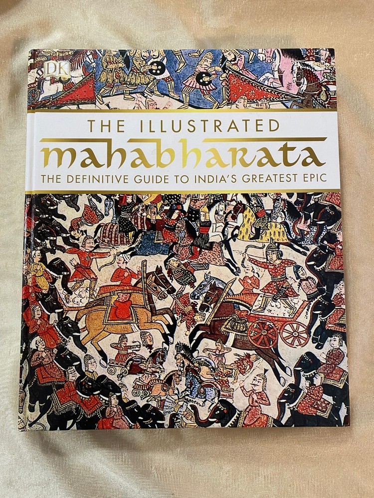 The Illustrated Mahabharata: The Definitive Guide to India’s Greatest Epic