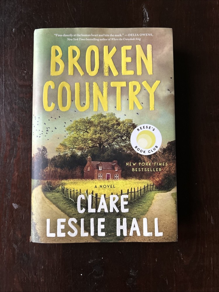 Broken Country (Reese’s Book Club) by Clare Leslie Hall (2025, Hardcover)