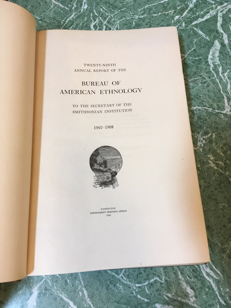 BUREAU OF AMERICAN ETHNOLOGY 29th Annual Report 1907/08 HB Smithsonian
