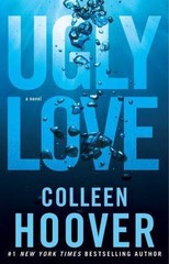 Ugly Love: A Novel – Paperback By Hoover, Colleen – VERY GOOD