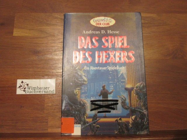 Das Spiel des Hexers : ein AbenteuerSpielBuch. Grusel & Co – Der Club Hesse, And