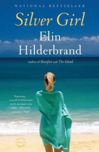 Silver Girl: A Novel – Paperback By Hilderbrand, Elin – GOOD