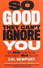 So Good They Can’t Ignore You – Paperback By Cal Newport – GOOD