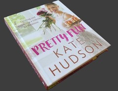Pretty Fun Kate Hudson Dey St Signed Label 2017 First Edition Book