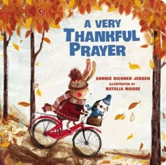 A Very Thankful Prayer – Board book By Jensen, Bonnie Rickner