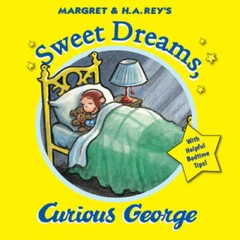Sweet Dreams, Curious George – Paperback By Rey, H. A. – GOOD