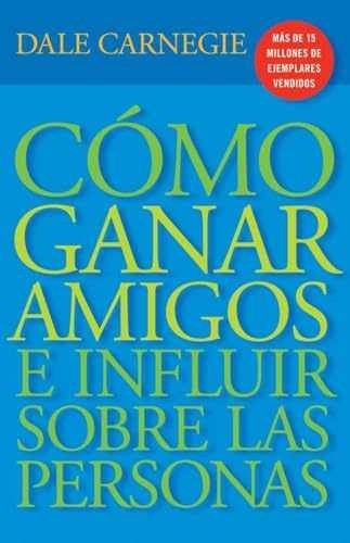 Cómo Ganar Amigos E Influir Sobre – Paperback, by Carnegie Dale – Very Good g