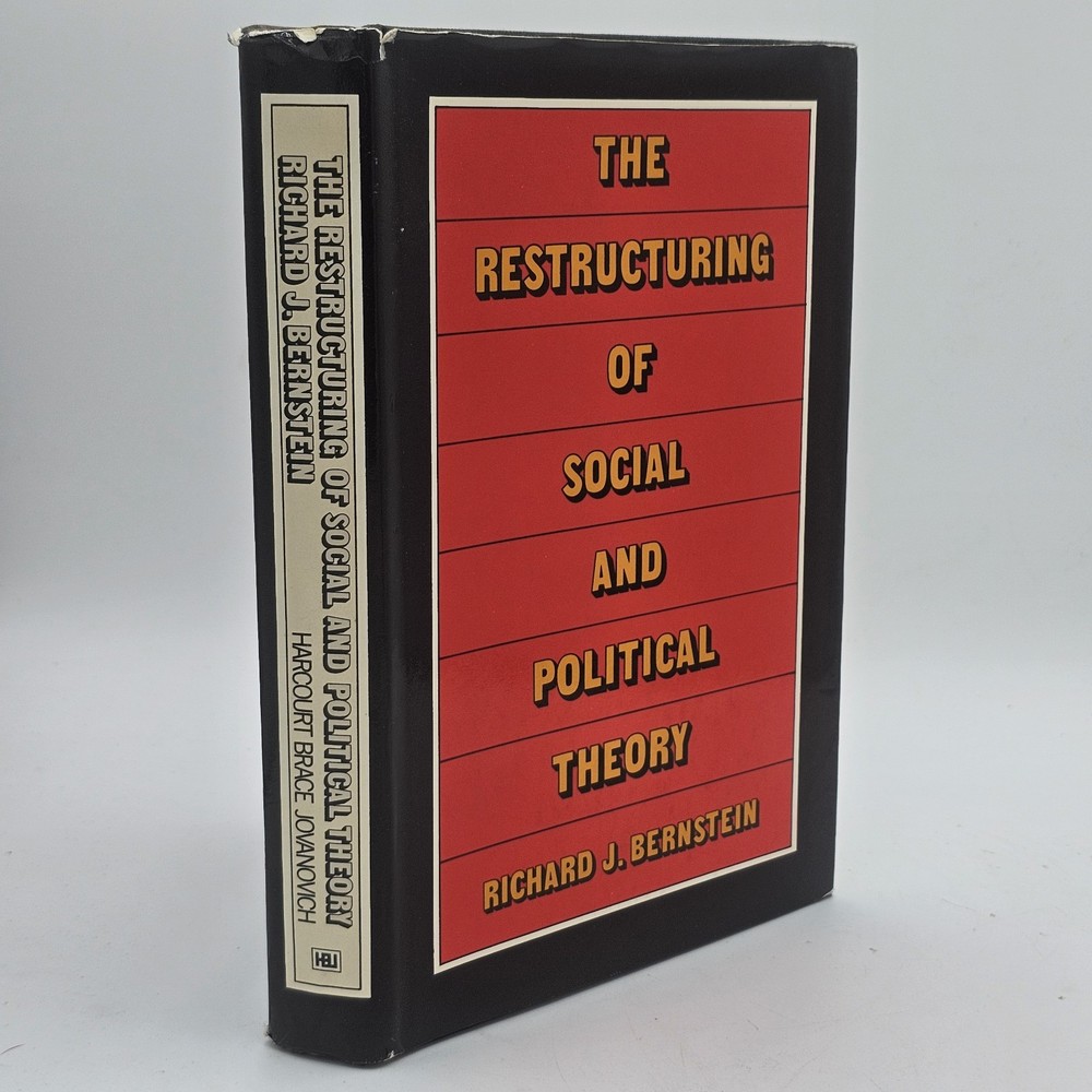The Restructuring Social Political Theory Bernstein 1976 HC w/DJ 1st Ed