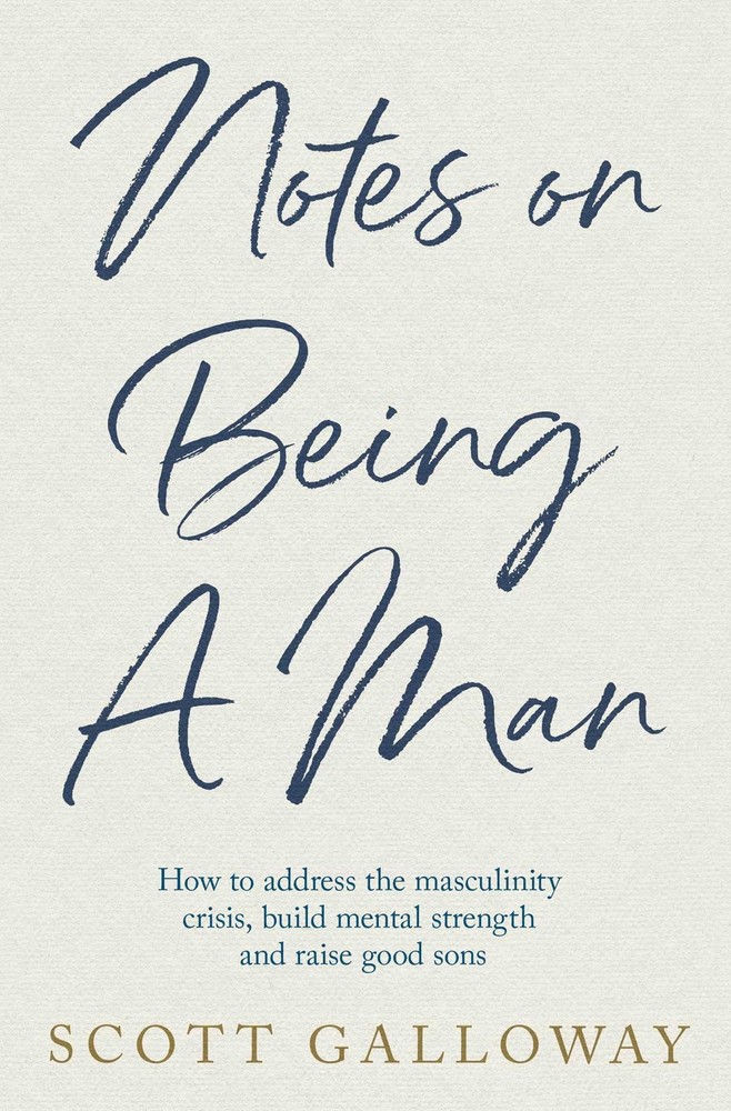 Notes on Being a Man by Scott Galloway NEW Hardcover